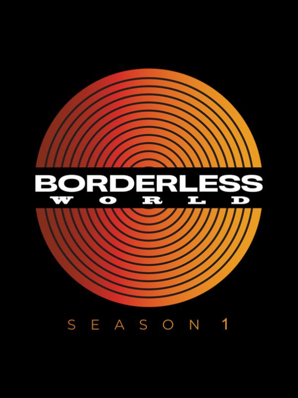 Borderless World S1